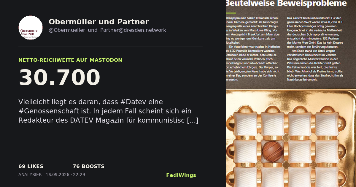 FediWings Card von @Obermueller_und_Partner@dresden.network mit 30700 Netto-Reichweite